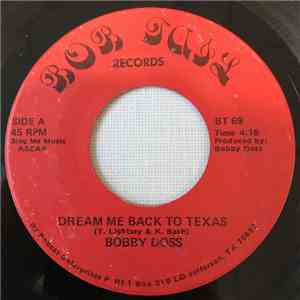 Bobby Doss - Dream Me Back To Texas / I've Got You (Where I Want You) flac album