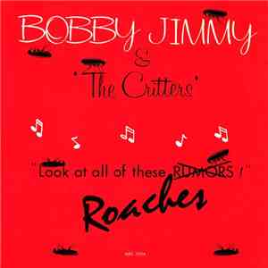 Bobby Jimmy & "The Critters" - Roaches flac album