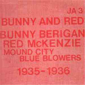Bunny Berigan - Red McKenzie And The Mound City Blue Blowers - Bunny And Red flac album