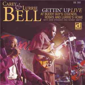 Carey Bell & Lurrie Bell - Gettin' Up Live flac album