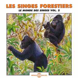 Catherine Bouchain, Jean-Pierre Gautier - Les singes Forestiers. Le Monde Des Singes Vol. 2 flac album
