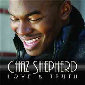 Chaz Shepherd - Love & Truth flac album