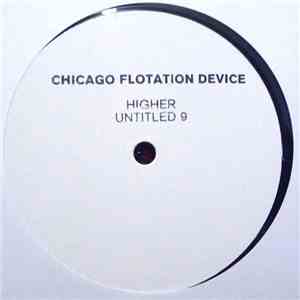 Chicago Flotation Device - Higher flac album