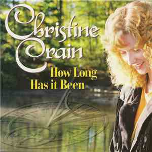 Christine Crain - How Long It's Been flac album