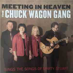 Chuck Wagon Gang - Meeting In Heaven / Sings The Songs Of Marty Stuart flac album