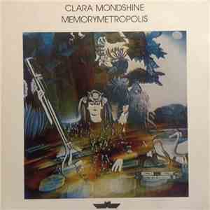 Clara Mondshine - Memorymetropolis flac album