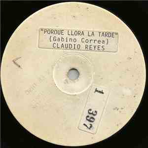 Claudio Reyes - Porque Llora La Tarde flac album