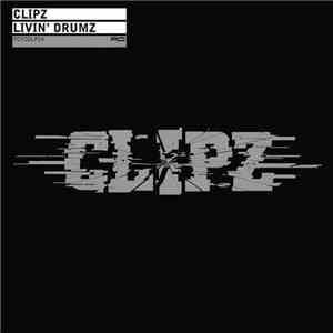 Clipz - Livin' Drumz flac album