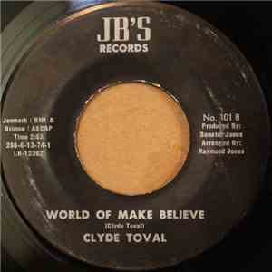 Clyde Toval - It's Too Late Now / World Of Make Believe flac album