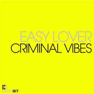 Criminal Vibes - Easy Lover flac album