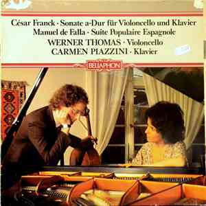 César Franck / Manuel De Falla - Werner Thomas , Carmen Piazzini - Sonate A-Dur Für Violoncello Und Klavier / Suite Populaire Expagnole flac album