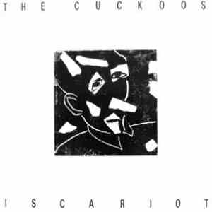 Cuckoos, The - Iscariot flac album