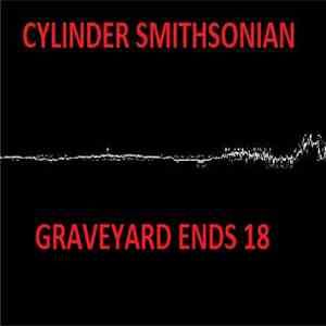 Cylinder Smithsonian - Graveyard Ends 18 flac album