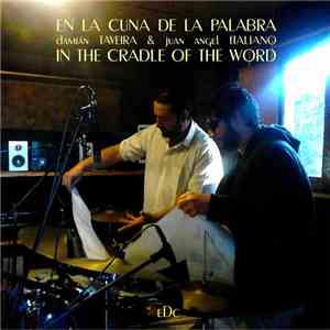 Damián Taveira & Juan Angel Italiano - En la cuna de la palabra flac album