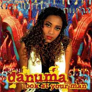 Danuma - Look At Your Man flac album