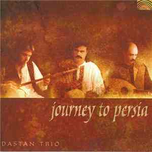 Dastan Trio - Journey To Persia flac album