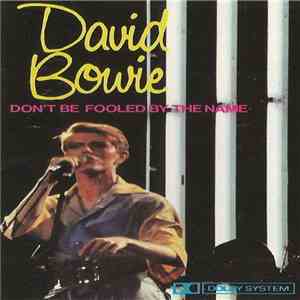 David Bowie - Don't Be Fooled By The Name flac album