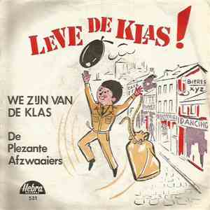 De Plezante Afzwaaiers - Leve De Klas! flac album