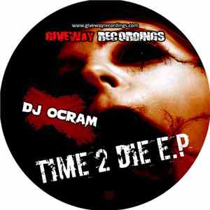 DJ Ocram - Time 2 Die E.P flac album