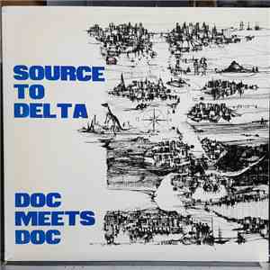 Doc Meets Doc - Source To Delta - Or - Doc Meets Doc flac album