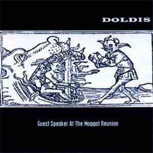 Doldis - Guest Speaker At The Maggot Reunion flac album