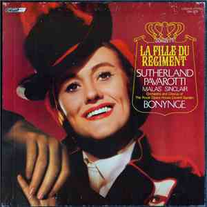 Donizetti • Sutherland • Pavarotti • Malas • Sinclair • Orchestra And Chorus Of The Royal Opera House Covent Garden • Bonynge - La Fille Du Régiment flac album