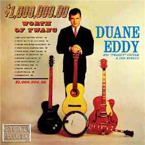 Duane Eddy - $1,000.000,00 Worth Of Twang flac album