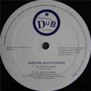 Dubtribe Sound System - We Used To Dance flac album