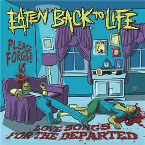 Eaten Back To Life - Love Songs For The Departed flac album