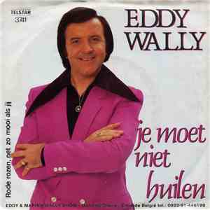 Eddy Wally - Je Moet Niet Huilen flac album