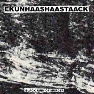 Ekunhaashaastaack - Black Ruin Of Murder flac album