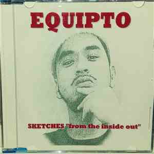 Equipto - SKETCHES "from the inside out" flac album