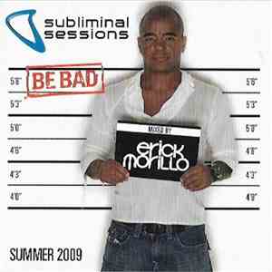 Erick Morillo - Subliminal Sessions Summer 2009 flac album