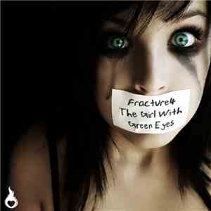 Fracture 4 - The Girl With Green Eyes flac album