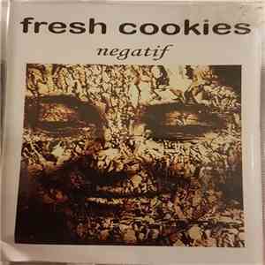 Fresh Cookies - Negatif flac album