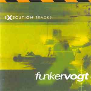 Funker Vogt - Execution Tracks flac album