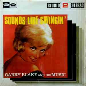 Garry Blake & His Music - Sounds Like Swingin' flac album