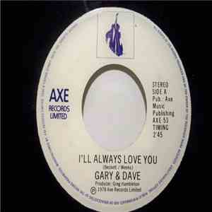Gary & Dave - I'll Always Love You / Flying On The Wings of A Song flac album
