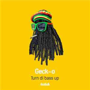Geck-o - Turn Di Bass Up flac album