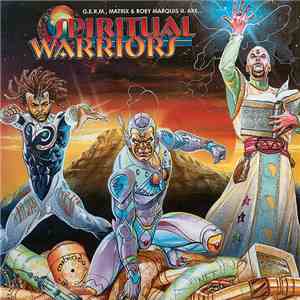 G.E.R.M., Matrix  & Roey Marquis II. Are Spiritual Warriors - Spiritual Warriors flac album