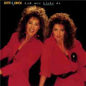 Gitti Und Erica - Laß Mir Liebe Da flac album