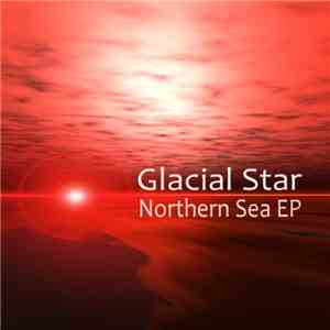 Glacial Star - Northern Sea EP flac album