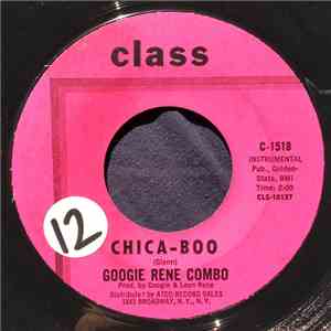 Googie Rene Combo - Chica-Boo / Mercy, Mercy (Too Much For The Soul) flac album