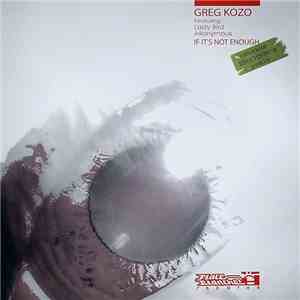 Greg Kozo Featuring Lady Bird & Allonymous - If It's Not Enough flac album