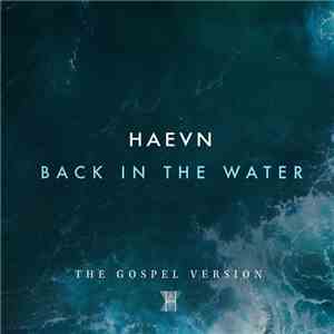 Haevn - Back In The Water (The Gospel Version) flac album