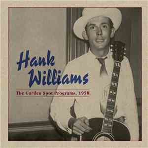Hank Williams - The Garden Spot Programs , 1950 flac album