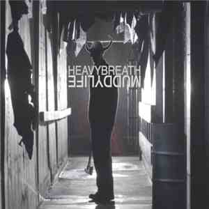 Heavy Breath - Muddy Life flac album