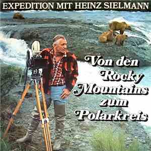 Heinz Sielmann - Von Den Rocky Mountains Zum Polarkreis flac album