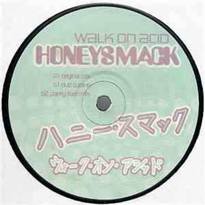 Honeysmack - Walk On Acid flac album