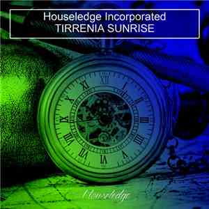 Houseledge Incorporated - Tirrenia Sunrise flac album